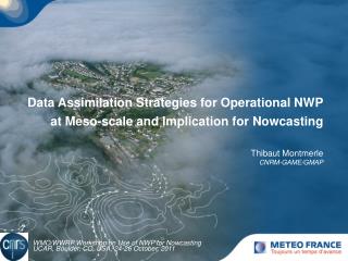 Data Assimilation Strategies for Operational NWP at Meso-scale and Implication for Nowcasting