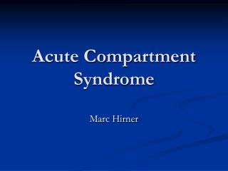 Acute Compartment Syndrome