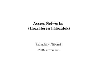Access Networks (Hozzáférési hálózatok)