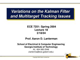 Variations on the Kalman Filter and Multitarget Tracking Issues