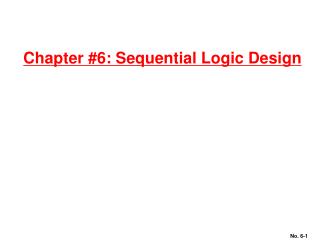 Chapter #6: Sequential Logic Design