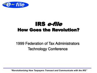 IRS e-file How Goes the Revolution?