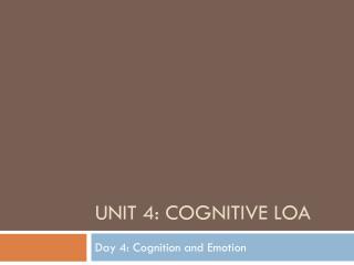 Unit 4: Cognitive LOA