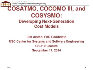 COSATMO, COCOMO III, and COSYSMO: Developing Next-Generation Cost Models