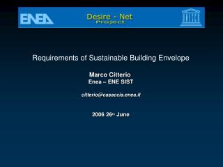 Requirements of Sustainable Building Envelope Marco Citterio Enea – ENE SIST
