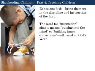 Shepherding Children – Part 4: Teaching Children