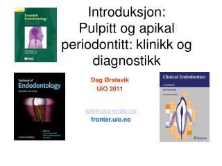 Introduksjon: Pulpitt og apikal periodontitt: klinikk og diagnostikk