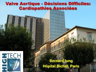 Bernard Iung Hôpital Bichat, Paris