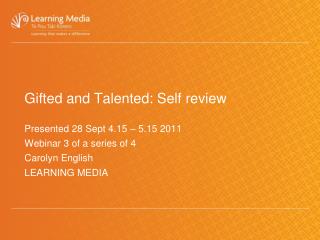 Gifted and Talented: Self review