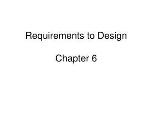 Requirements to Design Chapter 6