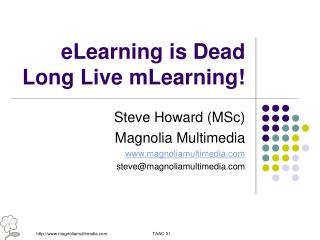 eLearning is Dead Long Live mLearning!