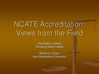 NCATE Accreditation: Views from the Field