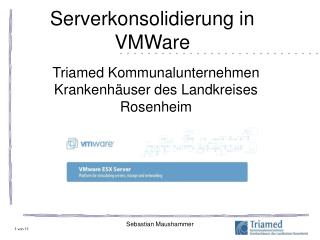 Serverkonsolidierung in VMWare
