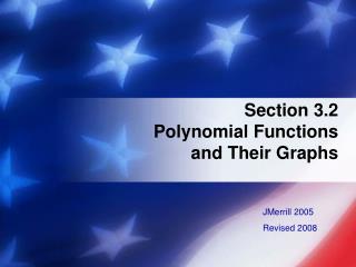 Section 3.2 Polynomial Functions and Their Graphs