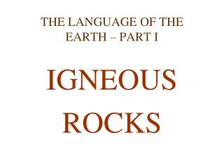 THE LANGUAGE OF THE EARTH – PART I