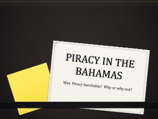 PIRACY IN THE BAHAMAS