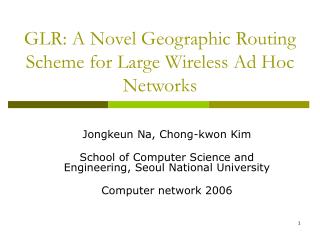 GLR: A Novel Geographic Routing Scheme for Large Wireless Ad Hoc Networks