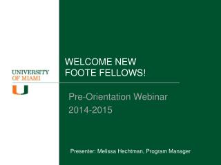 WELCOME NEW FOOTE FELLOWS!
