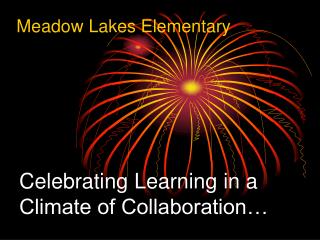 Celebrating Learning in a Climate of Collaboration…