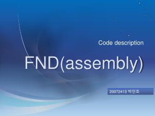 FND(assembly)