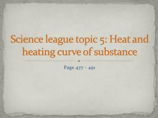 Science league topic 5: Heat and heating curve of substance