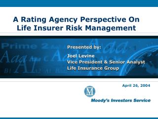 A Rating Agency Perspective On Life Insurer Risk Management