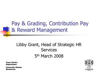 Pay &amp; Grading, Contribution Pay &amp; Reward Management