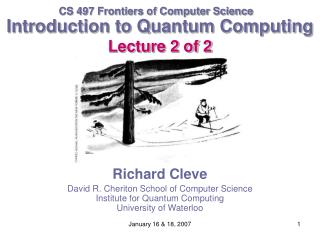 Introduction to Quantum Computing Lecture 2 of 2