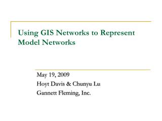 Using GIS Networks to Represent Model Networks