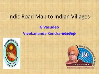 Indic Road Map to Indian Villages