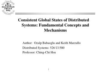 Consistent Global States of Distributed Systems: Fundamental Concepts and Mechanisms