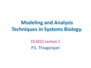 Modeling and Analysis Techniques in Systems Biology.