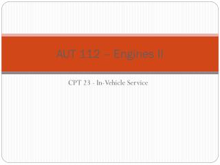 AUT 112 – Engines II