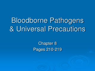 Bloodborne Pathogens &amp; Universal Precautions