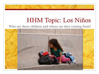 HHM Topic: Los Niños