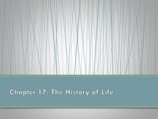 Chapter 17: The History of Life