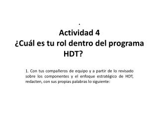 . Actividad 4 ¿Cuál es tu rol dentro del programa HDT?