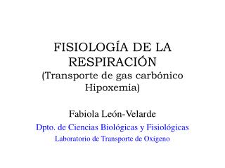 FISIOLOGÍA DE LA RESPIRACIÓN (Transporte de gas carbónico Hipoxemia)