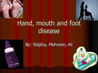 Hand, mouth and foot disease