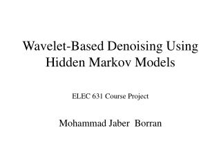 Wavelet-Based Denoising Using Hidden Markov Models