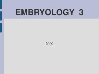 EMBRYOLOGY 3