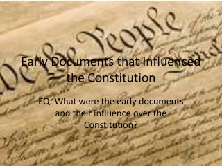 Early Documents that Influenced the Constitution
