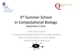 3 rd Summer School in Computational Biology September 8, 2014