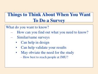 Things to Think About When You Want To Do a Survey