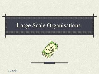 Large Scale Organisations.