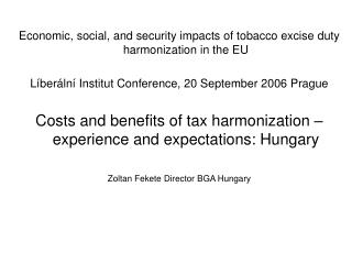 Economic, social, and security impacts of tobacco excise duty harmonization in the EU