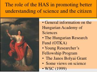 The role of the HAS in promoting better understanding of science and the citizen