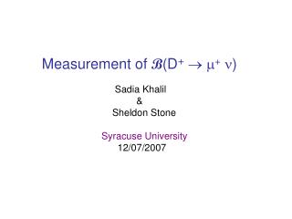 Measurement of B (D +   + )