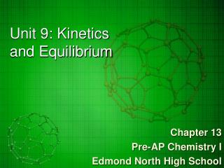 Unit 9: Kinetics and Equilibrium