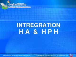 INTREGRATION H A &amp; H P H